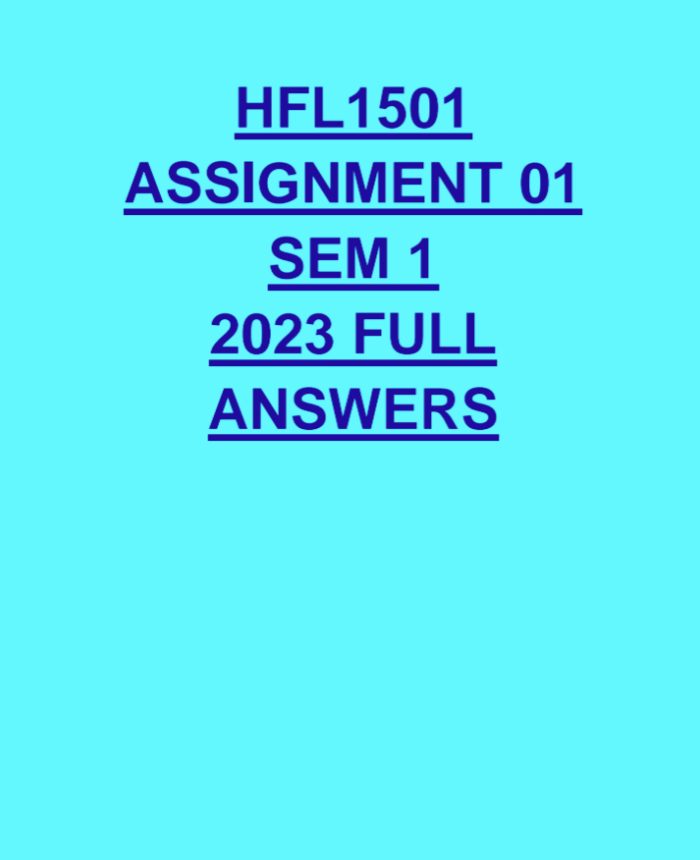 HFL1501 ASSIGNMENT 01 2023 SEM 1 FULL ANSWERS