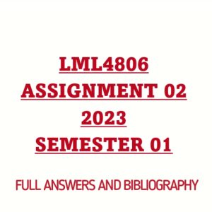 LML4806 ASSIGNMENT 02 FULL ANSWERS AND BIBLIOGRAPHY