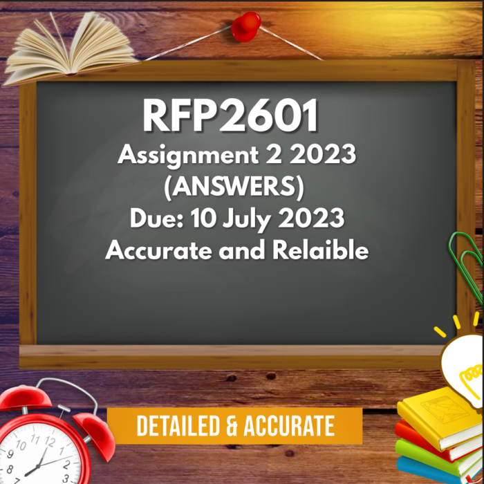 RFP2601 Assignment 2 2023 (Detailed and Accurate Answers) Due 10 July 2023