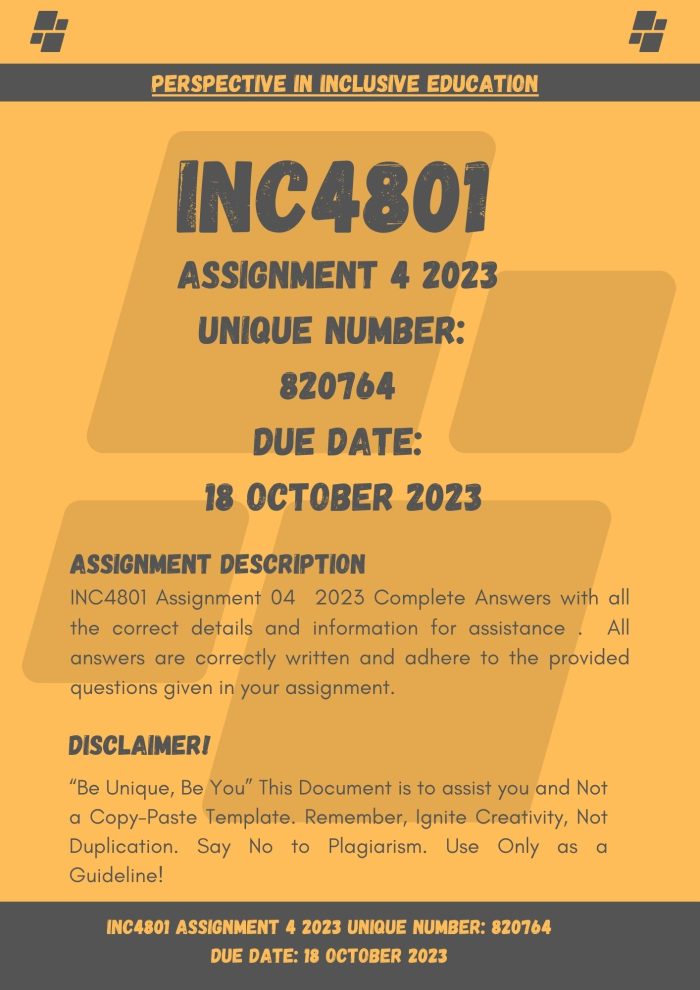 INC4801 Assignment 4 2023 Unique Number: 820764 Due Date: 18 October 2023 (PASS GUARANTEED) 🌟🌟🌟🌟🌟