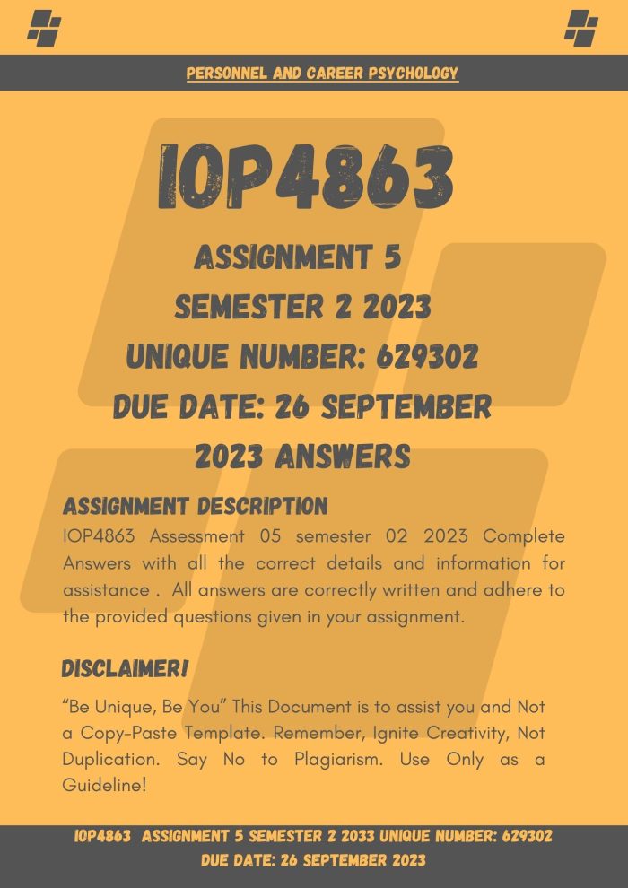 IOP4863 Assignment 5 Semester 2 2023 Unique Number: 629302 Due Date: 26 September 2023 (Complete ANSWERS) 🌟🌟🌟🌟🌟