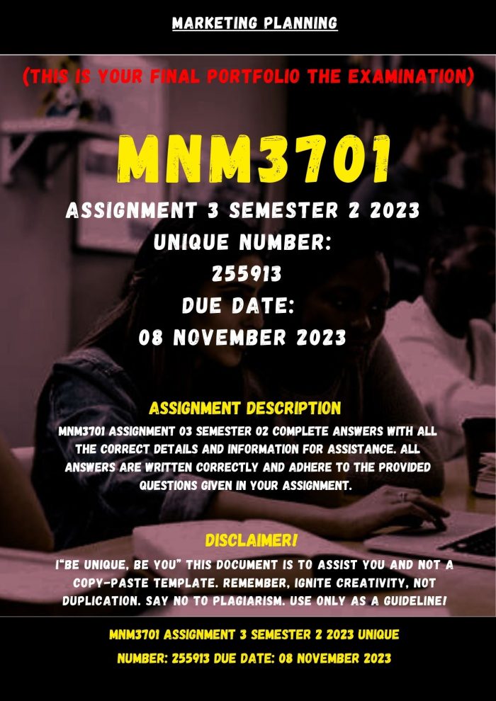 MNM3701 Assignment 3 Semester 2 2023 Unique Number: 255913 Due Date: 08 November 2023 (WELL WRITTEN AND CONSTRUCTED PORTFOLIO) 🌟🌟🌟🌟🌟