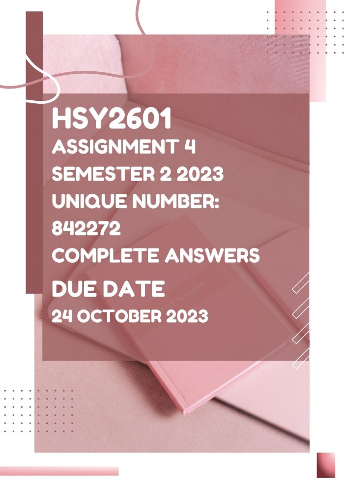 HSY2601 Assignment 4 Semester 2 2023 Unique Number: 842272 Due Date: 24 October 2023 (Complete Answers) 🌟🌟🌟🌟🌟