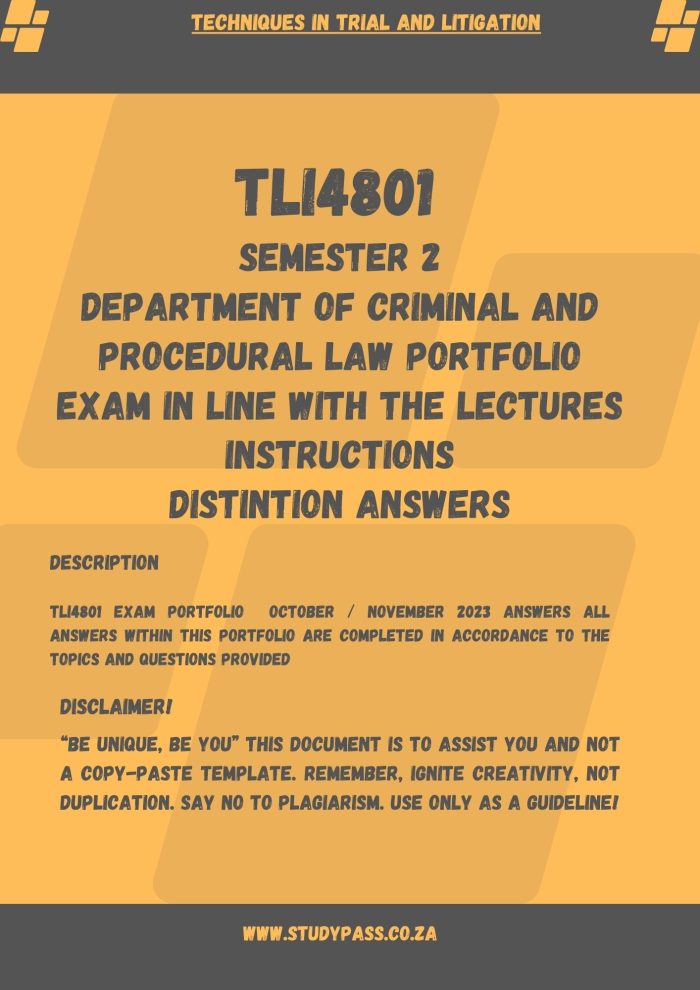 Techniques in trial and litigation TLI4801 SEMESTER 2 Department of Criminal and Procedural Law PORTFOLIO EXAM IN LINE WITH THE LECTURES INSTRUCTIONS DISTINTION ANSWERS 🌟🌟🌟🌟🌟