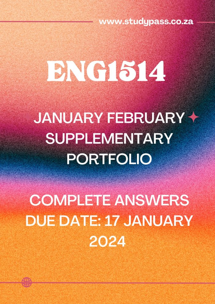 ENG1514 January February Portfolio 2024 Supplementary Portfolio Due Date: 17 January 2024 (Complete and Well Written Answers)🌟🌟🌟🌟🌟
