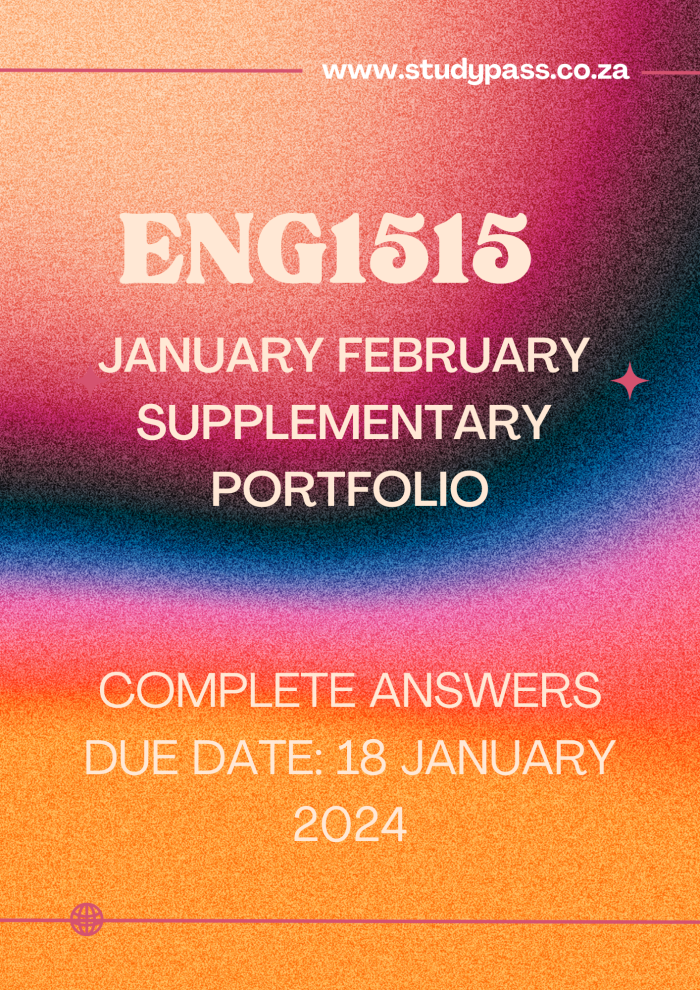 ENG1515 January February Portfolio 2024 Supplementary Portfolio Due Date: 18 January 2024 @08:00 (COMPLETE ANSWERS)