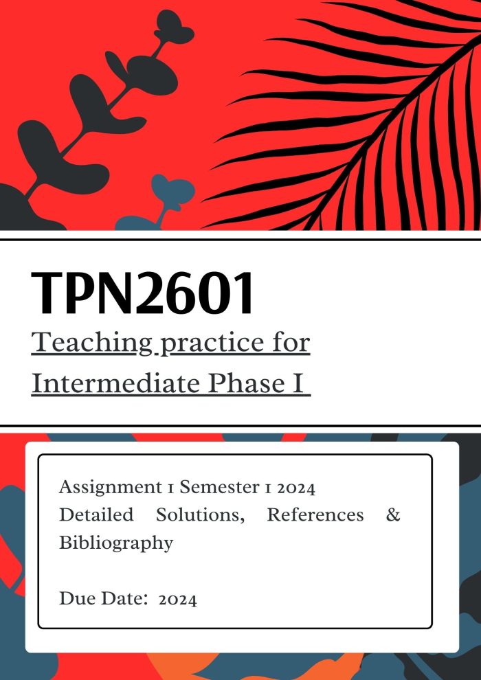 TPN2601 - Teaching practice for Intermediate Phase I- Assignment 1 2024 Detailed Solutions, References & Explanations (Due Date: 2024) 🌟🌟🌟🌟🌟