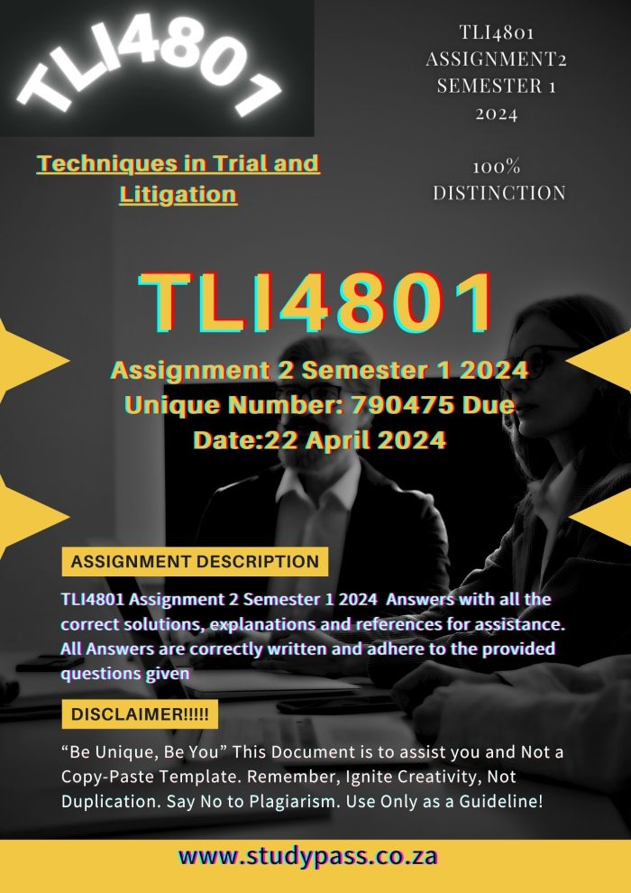 TLI4801 Assignment 2 Semester 1 2024 Unique Number: 790475 (Due Date:22 April 2024) (Complete Answers) 🌟🌟🌟🌟🌟
