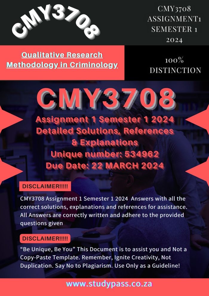 CMY3708 Assignment 1 Semester 1 2024 Detailed Solutions, References & Explanations Unique number: 534962 (Due Date: 22 MARCH 2024) 🌟🌟🌟🌟🌟