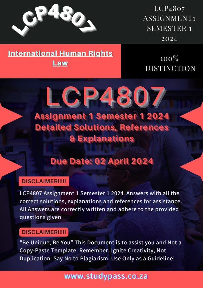 LCP4807 Assignment 1 Semester 1 2024 Detailed Solutions, References and Explanations: (Due Date: 2 April 2024) 🌟🌟🌟🌟🌟