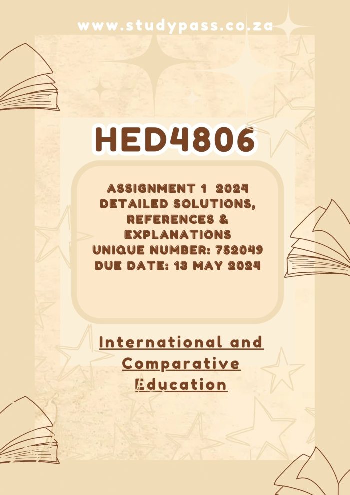 HED4806 Assignment 1 ( 752049) 13 May 2024 | Detailed Solutions, References and Explanations! {StudyPass : Dedicated to Students}💯