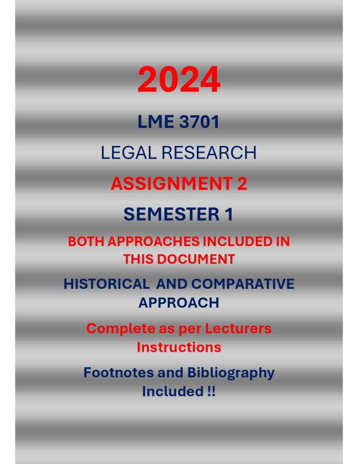 LME3701 "2024" - SEMESTER 1 - ASSIGNMENT 2 (Both Hstorical & Comparative Approaches Included) ⭐⭐⭐⭐⭐Due 10 April ( With Footnotes & Bibliography) Buy Quality 💯