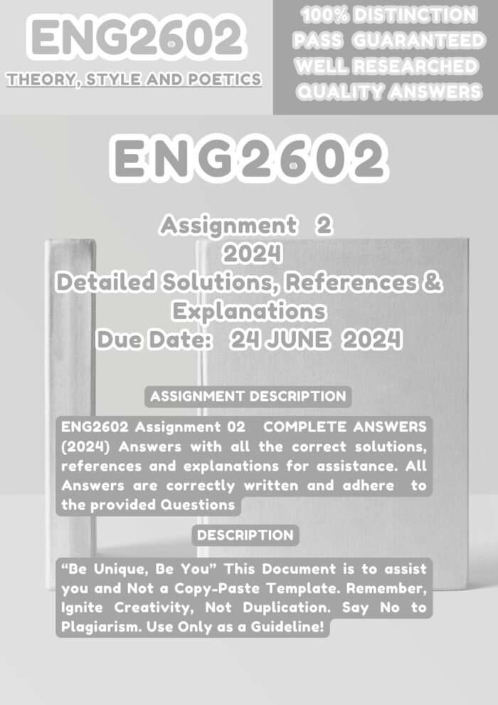 ENG2602 Assignment 02 COMPLETE ANSWERS (24 JUNE 2024) ||| Accurate Answers, References With Clear Explanations! ||| ★★★★★