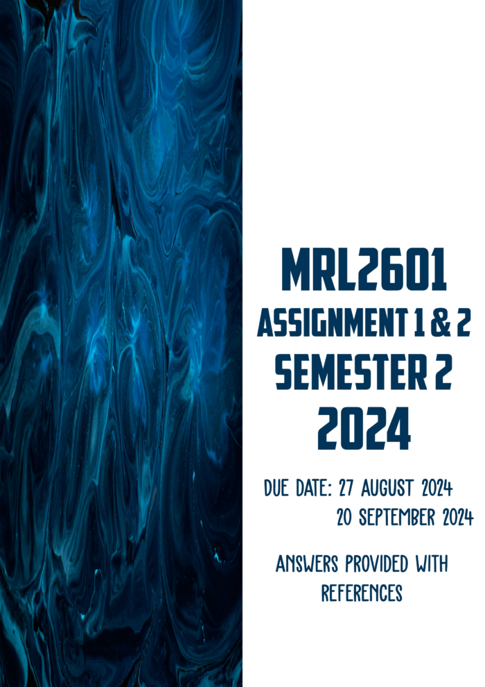 MRL2601 Assignment 1 and 2 Semester 2 2024 | Due 27 August 2024