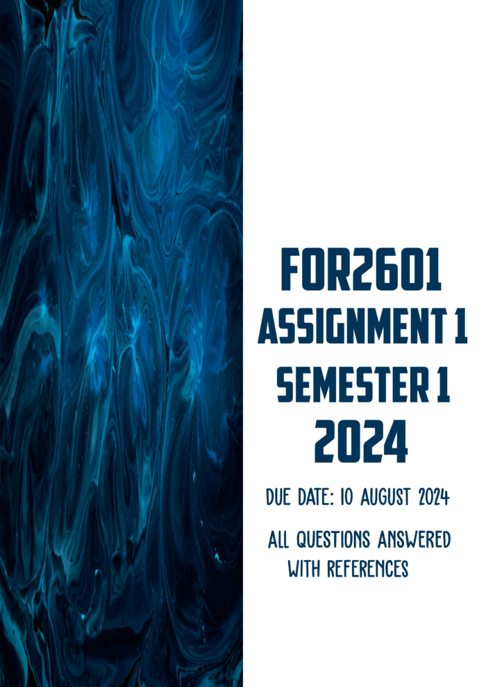 FOR2601 Assignment 1 Semester 2 2024 | Due 10 August 2024