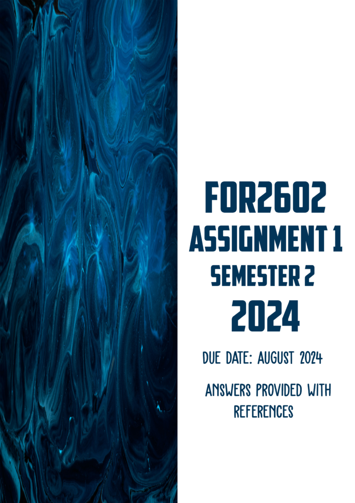 FOR2602 Assignment 1 Semester 2 2024 | Due August 2024