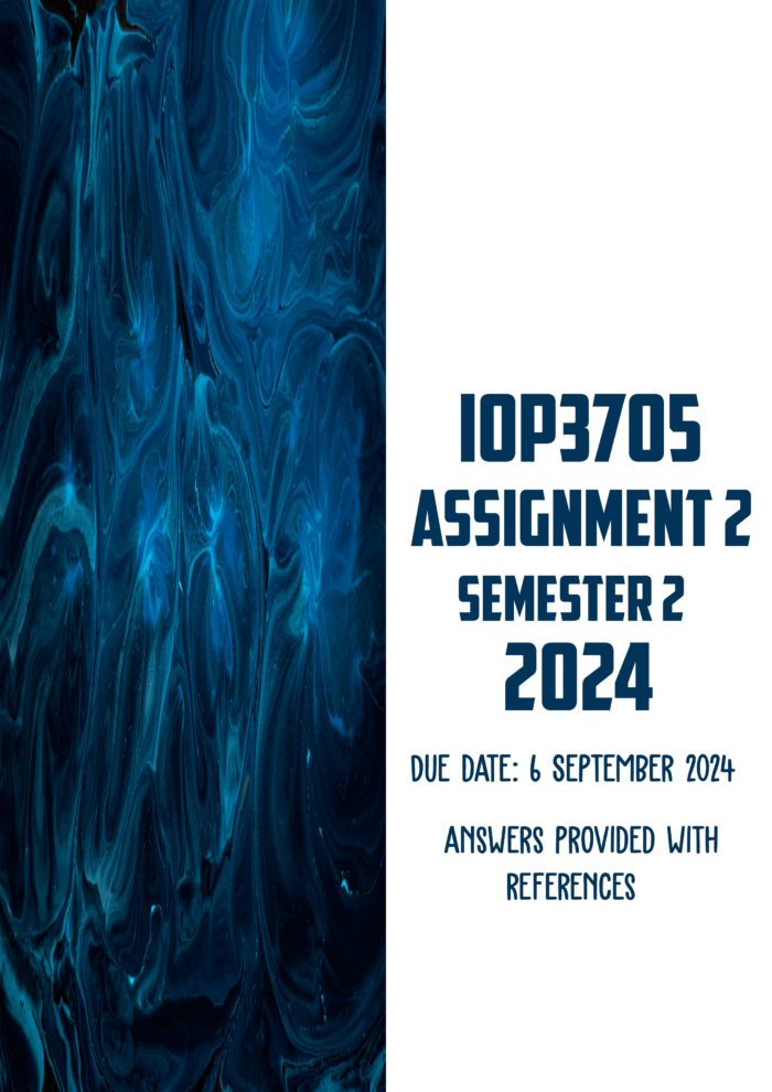 IOP3705 Assignment 2 Semester 2 2024 | Due 6 September 2024