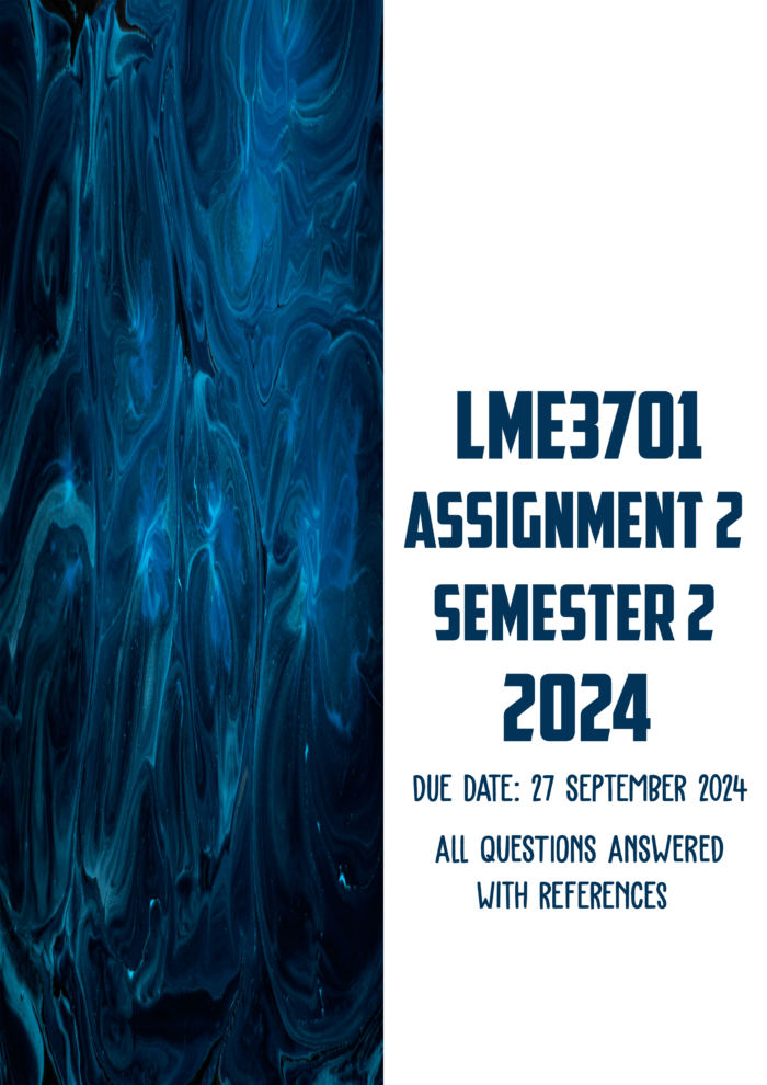 LME3701 Assignment 2 Semester 2 2024 | Due 27 September 2024