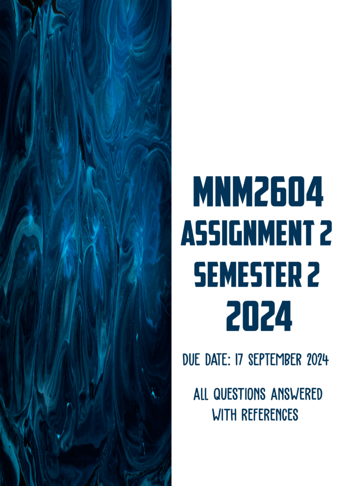 MNM2604 Assignment 2 Semester 2 2024 | Due 17 September 2024