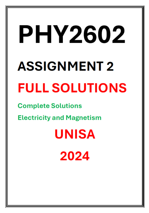 PHY2602 Assignment 02 Complete Solutions UNISA 2024 Electricity and ...
