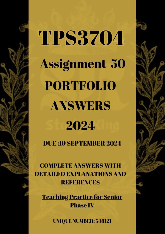 TPS3704 Assignment 50 (Portfolio 2024) [DUE DATE : 19 September 2024]