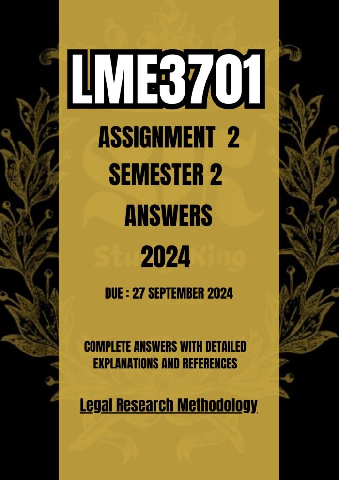 LME3701 Assignment 2 Semester 2 Research Answers 2024 [Due Date 27 September 2024]