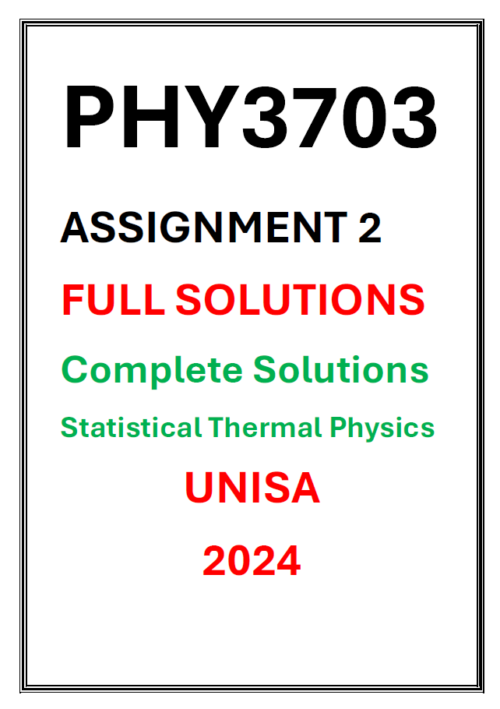 PHY3703 Assignment 02 Complete Solutions UNISA 2024 Statistical and ...