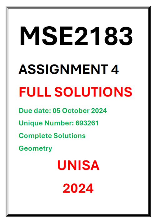 MSE2183 Assignment 4 Geometry Complete Solutions UNISA 2024 Due date 05 ...