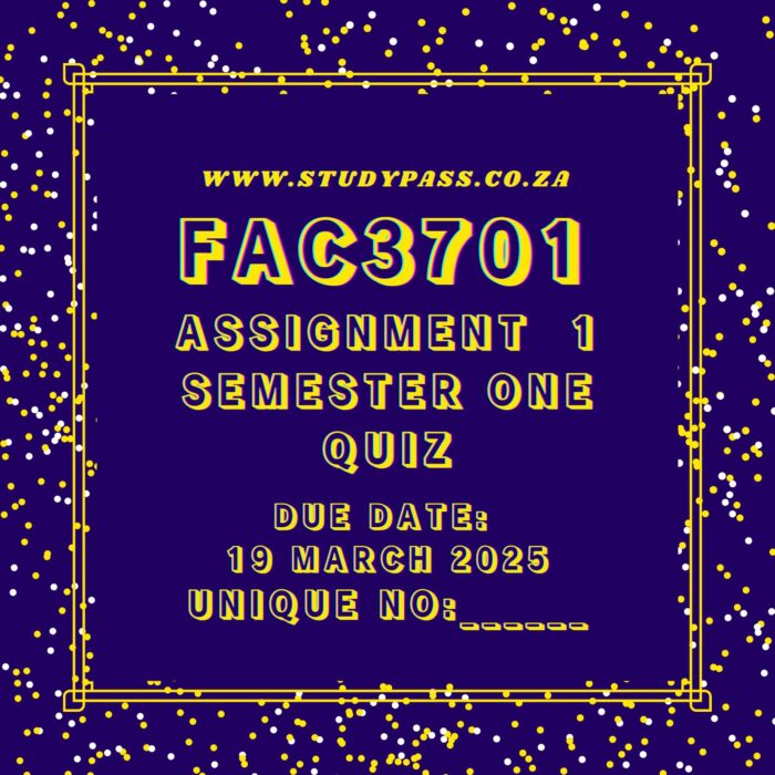 (FAC3701 Assignment 1 Semester 1 2025 QUIZ) Due Date: 19 March 2025