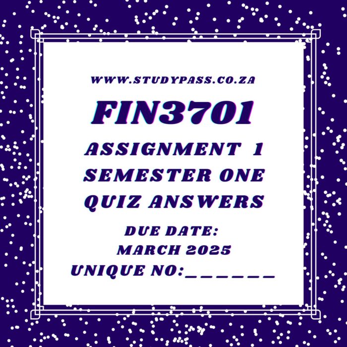 FIN3701 ASSIGNMENT 1 SEMESTER 1 2025
