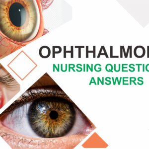 PART III: COMPREHENSIVE PAST EXAMINATION QUESTIONS AND ANSWERS FOR OPHTHALMIC NURSING PROGRAMME