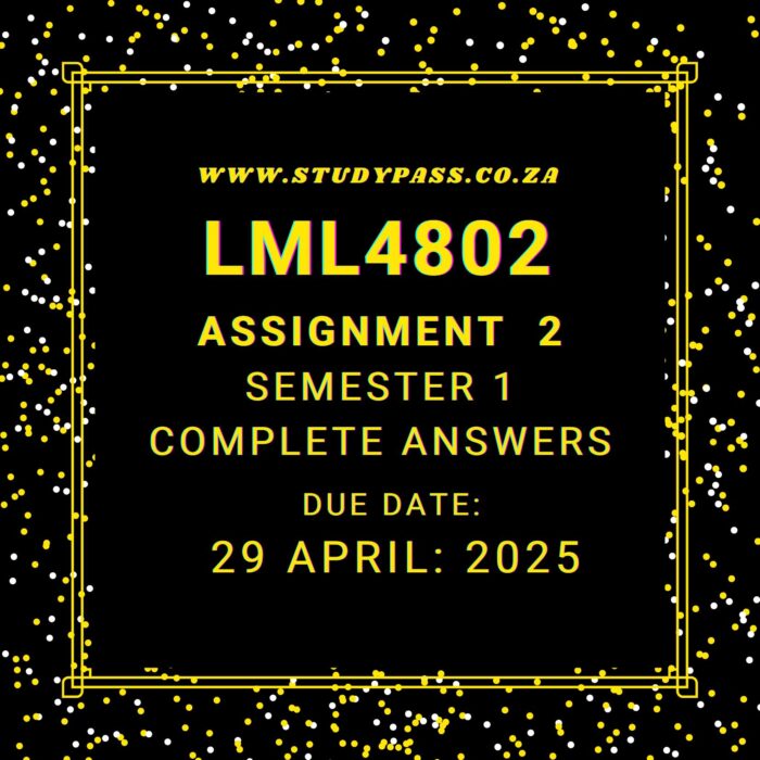 LML4802 Assignment 2 Semester 1 2025 Complete Answers (Due Date: 29 April 2025)