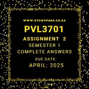 PVL3701 Assignment 2 Semester 1 2025 Complete Answers (Due Date: April 2025)