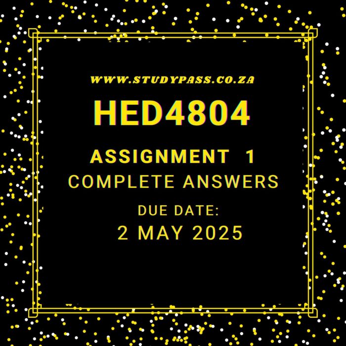 HED4804 Assignment 1 2025 Memo |Due Date 2 MAY 2025|