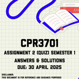 CPR3701 Assignment 2 (Quiz) Semester 1 Memo | Due 30 April 2025