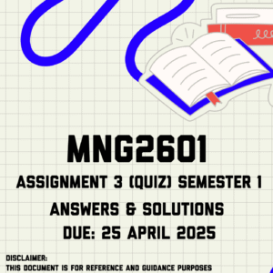 MNG2601 Assignment 3 (Quiz) Semester 1 Memo | Due 25 April 2025