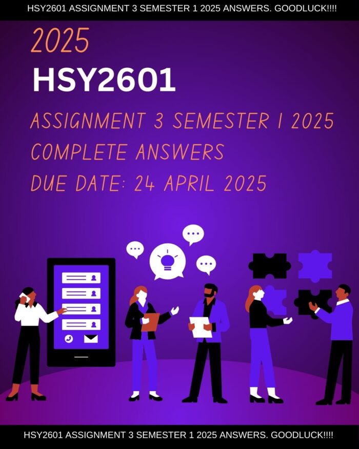 HSY2601 ASSIGNMENT 3 SEMESTER 1 2025 (DUE DATE: 24 APRIL 2025) COMPLETE AND INFORMATIVE ANSWERS