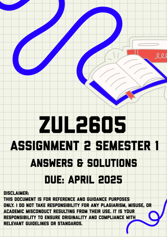 ZUL2605 Assignment 2 (Asayimenti yesibili) Semester 1 (ISIMESTA YOKU-1) Memo | Due April 2025