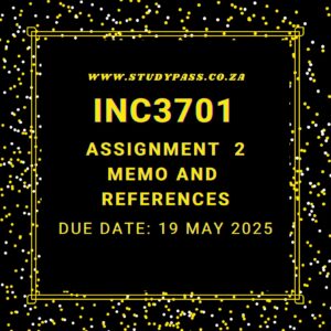 INC3701 Assignment 2 2025 Memo |Due Date 19 MAY 2025|