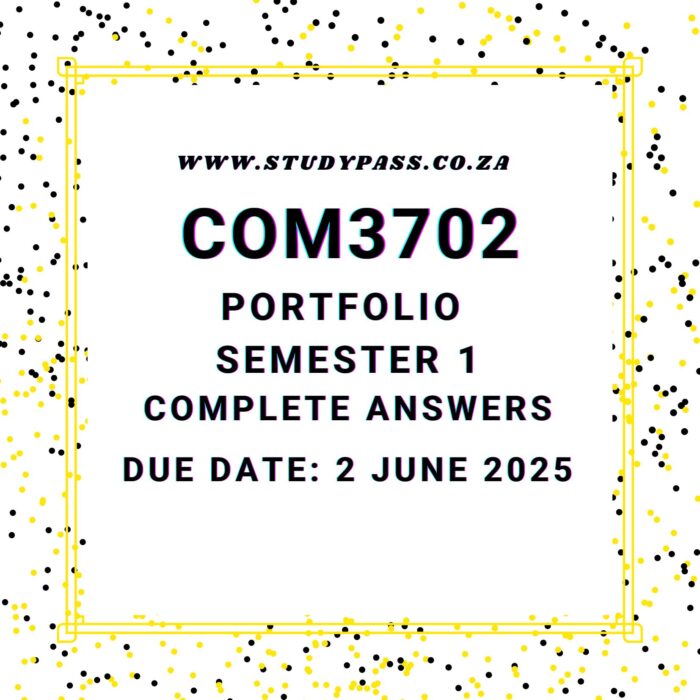 COM3702 ASSIGNMENT 3 PORTFOLIO SEMESTER 1 2025 MEMO |DUE DATE 2 JUNE 2025|