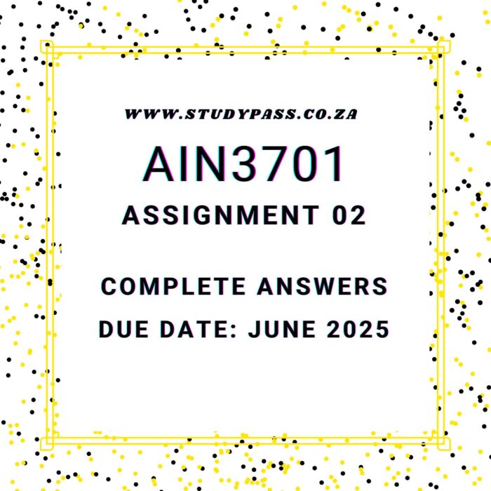 AIN3701 ASSIGNMENT 2 2025 ANSWERS & VBA CODES |DUE DATE 13 JUNE 2025|