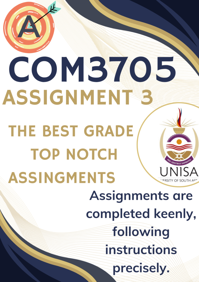 COM3705 Assignment 3 PORTFOLIO (COMPLETE ANSWERS) Semester 1 2025 - DUE 23 May 2025; 100% correct solutions and explanations.