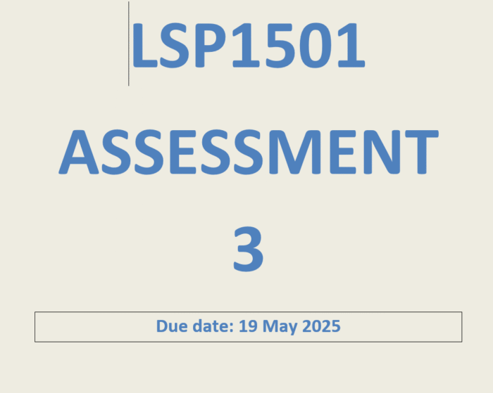 LSP1501 ASSESSMENT 3 (19 MAY 2025)