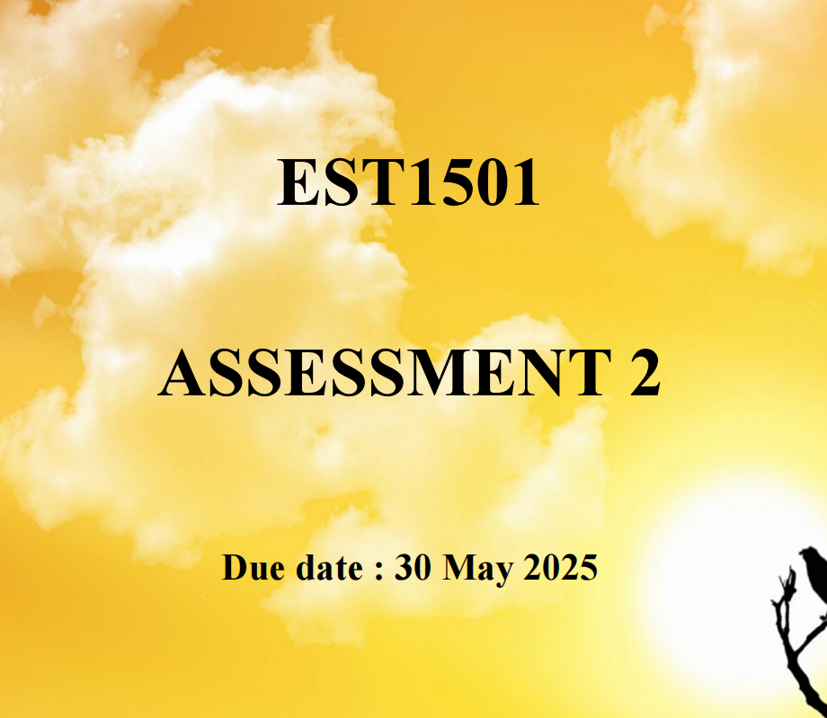 EST1501 ASSESSMENT 2 ALL ANSWERS AND QUESTIONS( DUE DATE 30 MAY 2025)