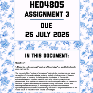 HED4805 ASSIGNMENT 3 2025 - FULLY ANSWERED (DUE 25 JULY 2025)