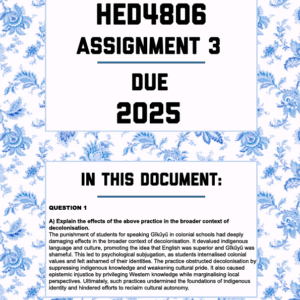 HED4806 ASSIGNMENT 3 2025 - FULLY ANSWERED (DUE 2025)