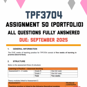 TPF3704 ASSIGNMENT 50 (PORTFOLIO) 2025 - FULLY ANSWERED (DUE SEPTEMBER 2025)