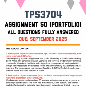 TPS3704 ASSIGNMENT 50 (PORTFOLIO) 2025 - FULLY ANSWERED (DUE SEPTEMBER 2025)