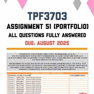 TPF3703 ASSIGNMENT 4 (PORTFOLIO 51) 2025 - FULLY ANSWERED (DUE AUGUST 2025)