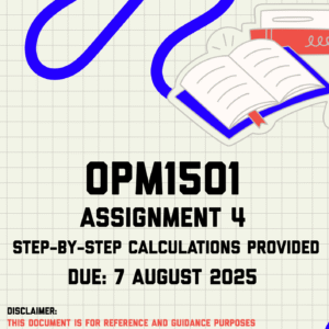 OPM1501 Assignment 4 Memo | Due 7 August 2025